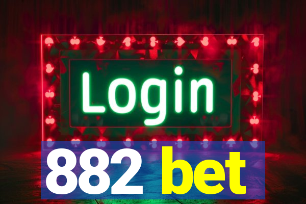 882 bet
